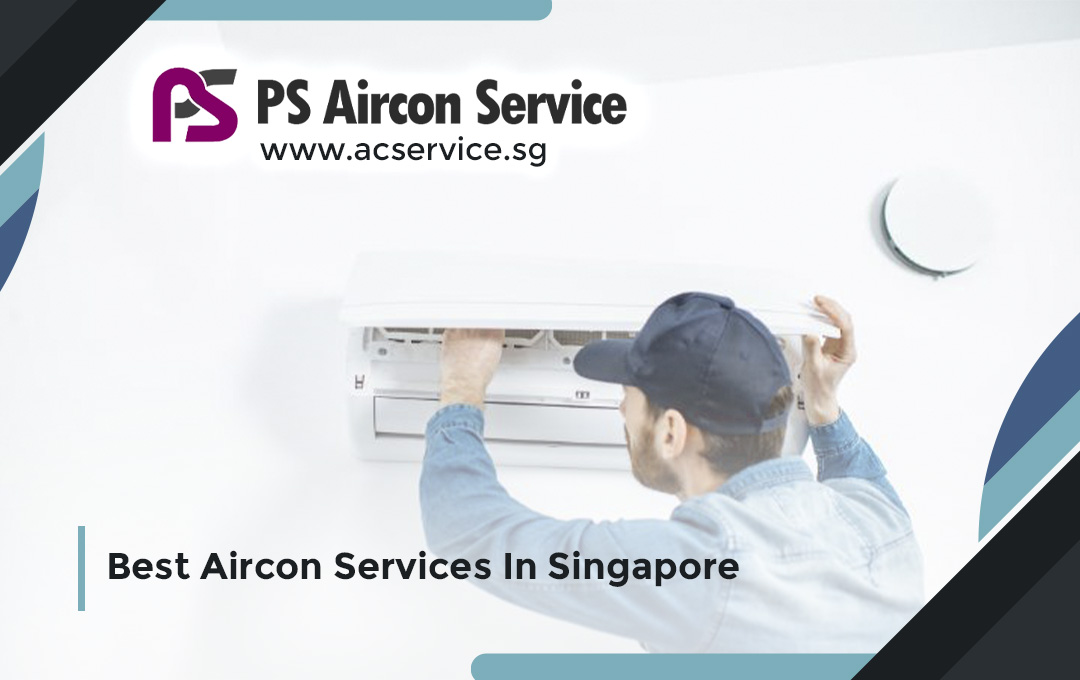 Best Aircon Services In Singapore: The Top Companies Providing Quality Aircon  Servicing