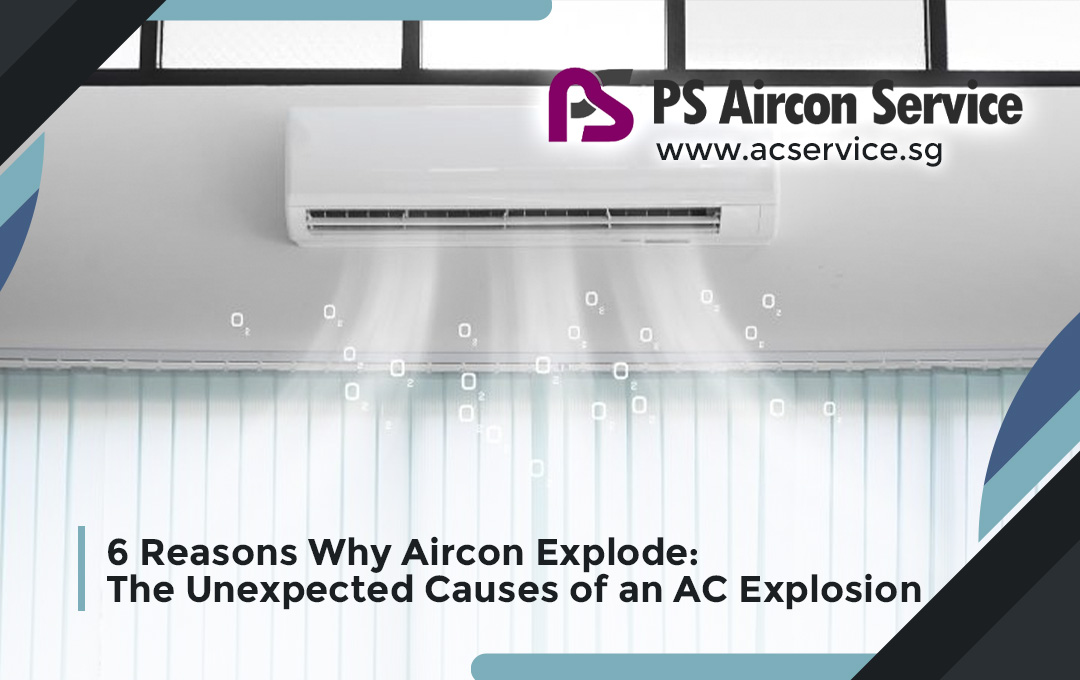 6 Reasons Why Aircon Explode: The Unexpected Causes of an AC Explosion