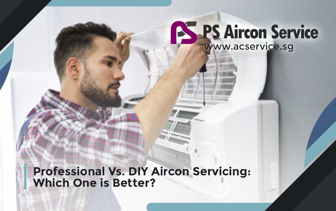 Professional Vs. DIY Aircon Servicing: Which One is Better?