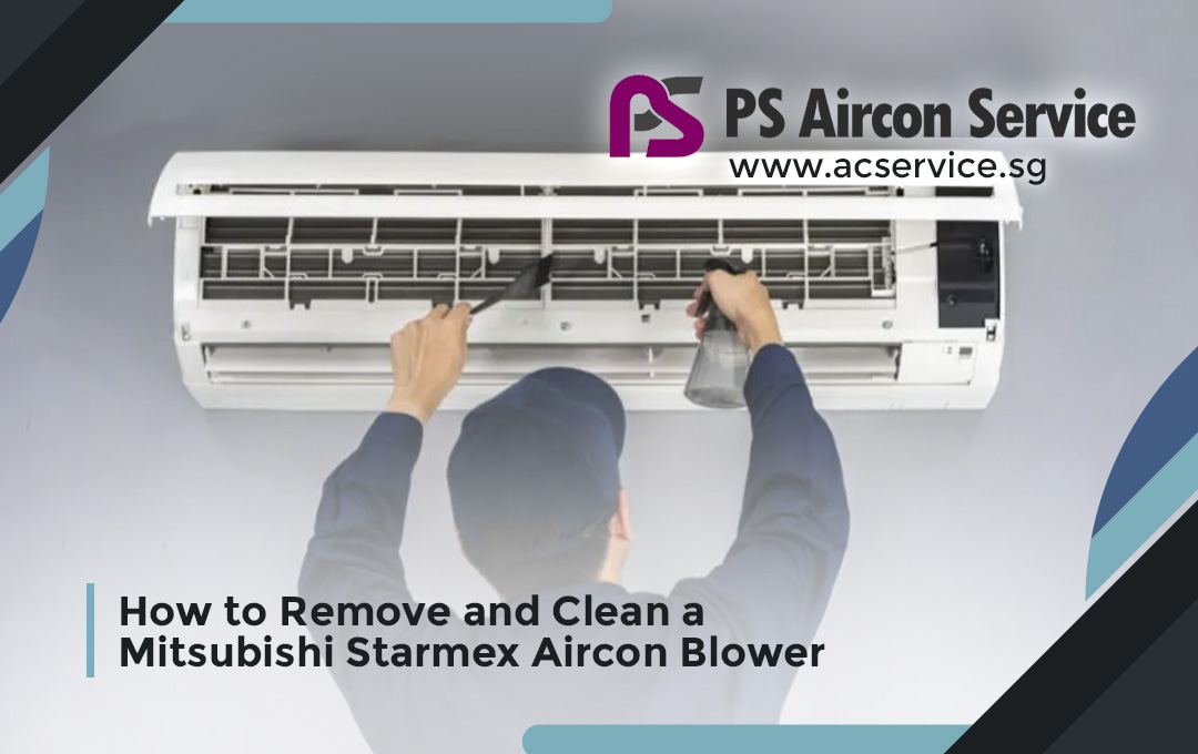 How to Remove and Clean a Mitsubishi Starmex Aircon Blower