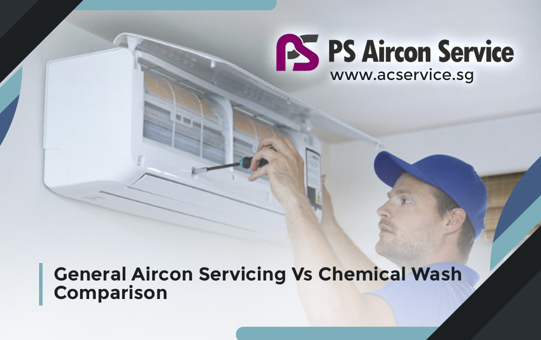 General Aircon Servicing Vs Chemical Wash – Comparison