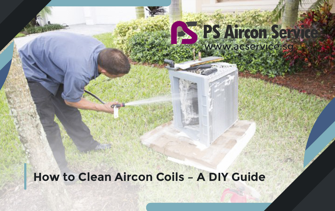 How to Clean Aircon Coils – A DIY Guide