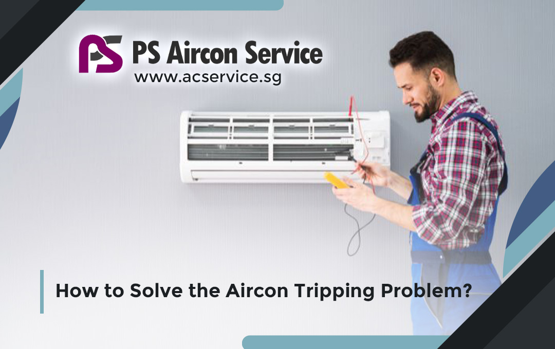 How to Solve the Aircon Tripping Problem?