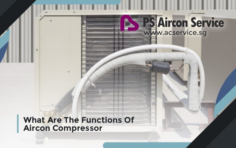 What Are The Functions Of Aircon Compressor - PS Aircon Service