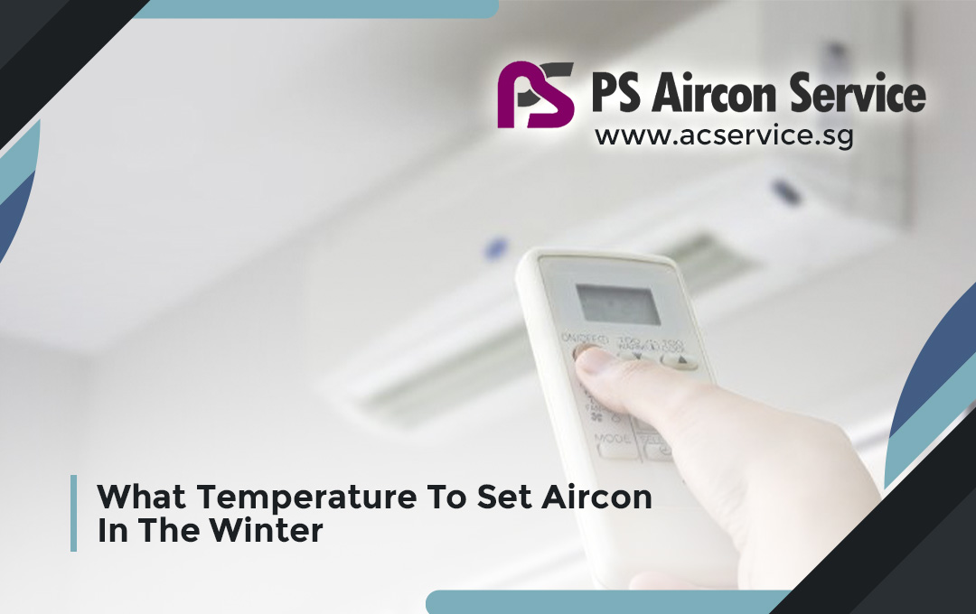 What Temperature To Set Aircon In The Winter